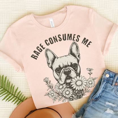 French Bulldog Rage Consumes Me TShirt