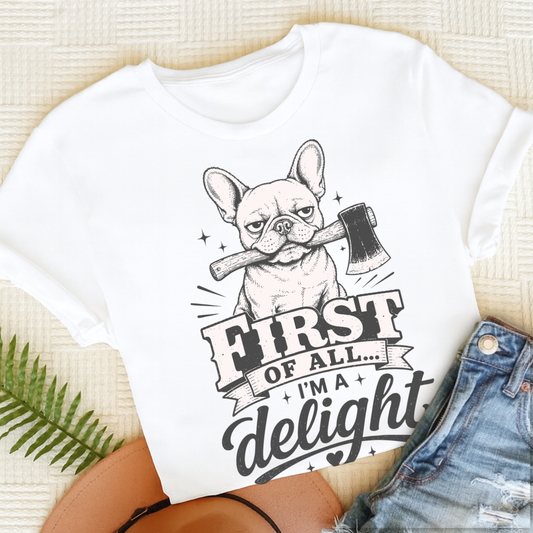 French Bulldog Funny Delight Unisex TShirt White