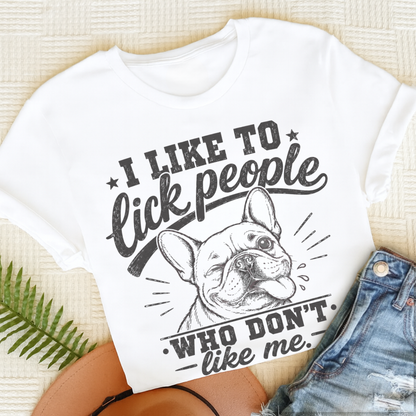 Frenchie Lick People Unisex TShirt