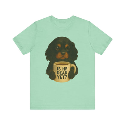 Black Tan Cavalier Dead Yet TShirt