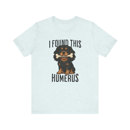 Black Tan Cavalier Humerus Tshirt