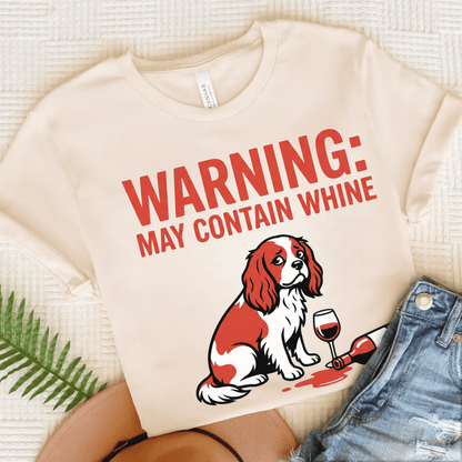 Personalized Cavalier Contain Whine Unisex Tshirt Natural