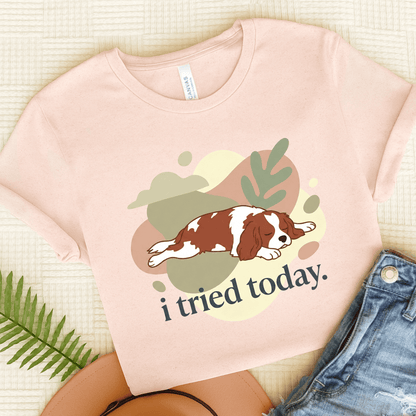 Personalized Cavalier Tried Today Unisex TShirt Soft Pink