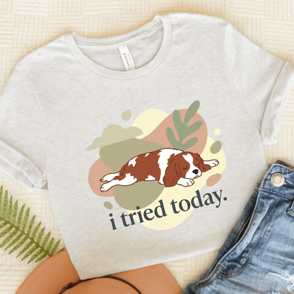 Personalized Cavalier Tried Today Unisex TShirt Ash