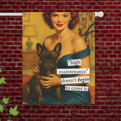 Personalized Frenchie High Maintenance Garden Flag 24.5'' × 32''