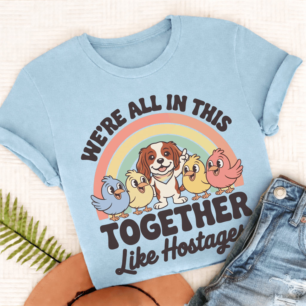Cavalier Better Hostage Situation Unisex TShirt Comfort Colors Chambray