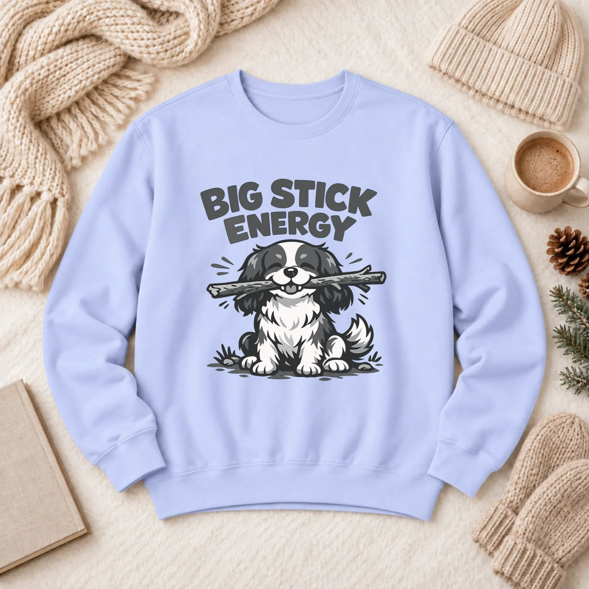 Cavalier Big Stick Energy Unisex Sweatshirt Hydrangea
