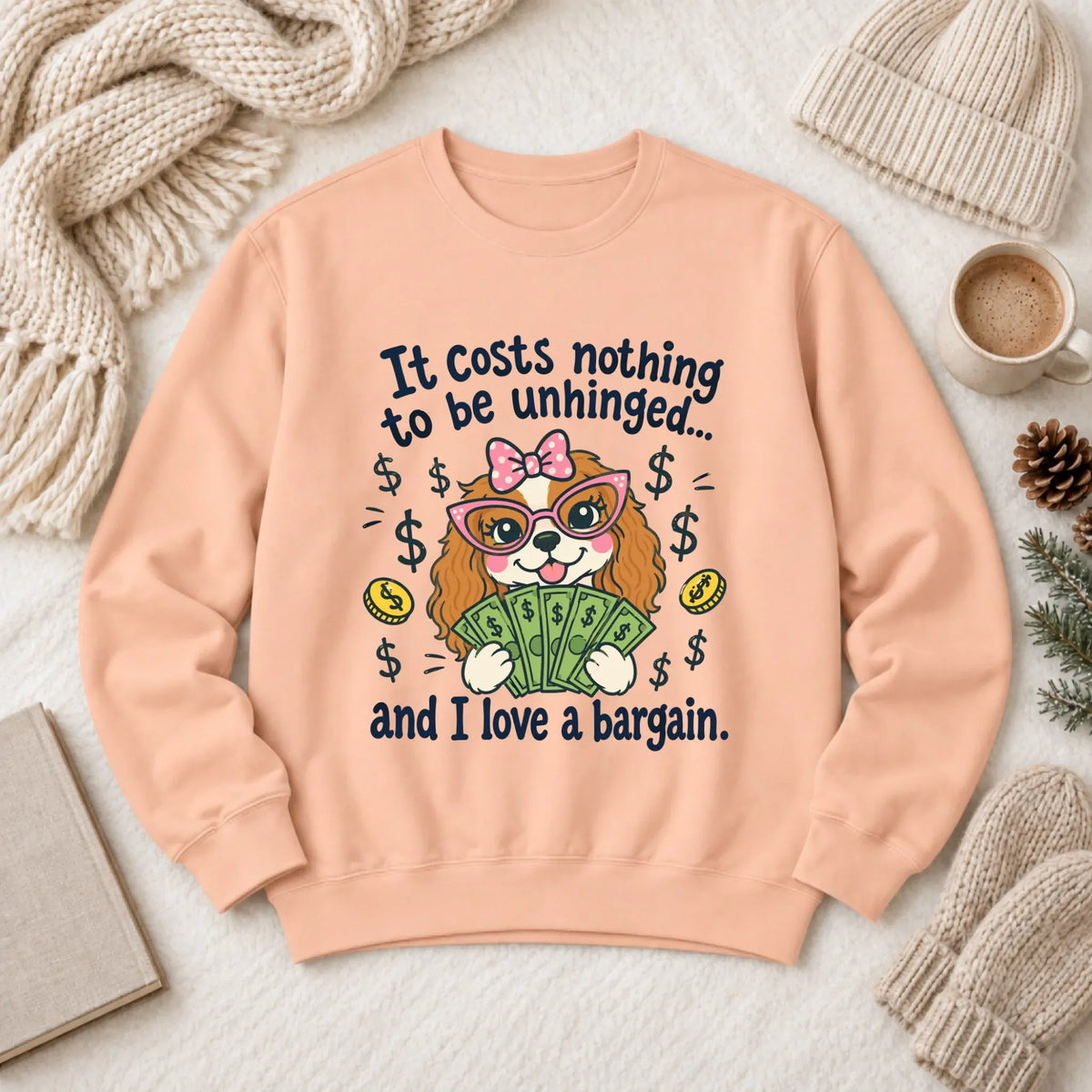 Cavalier Bulldog Unhinged Snarky Unisex Sweatshirt Peachy