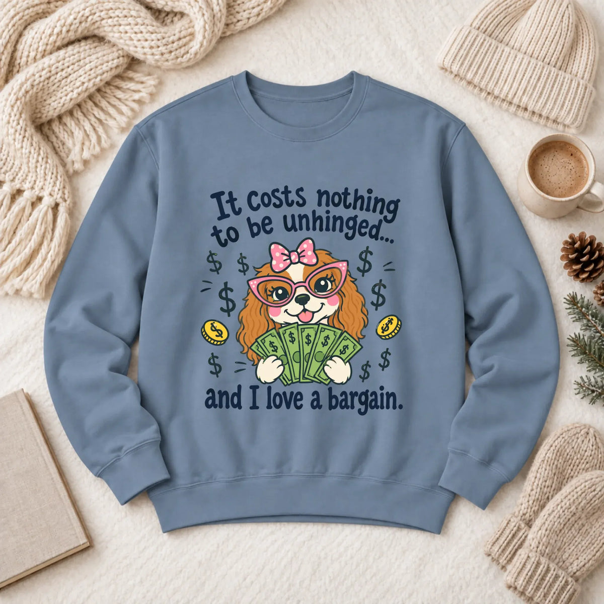 Cavalier Bulldog Unhinged Snarky Unisex Sweatshirt Blue Jean