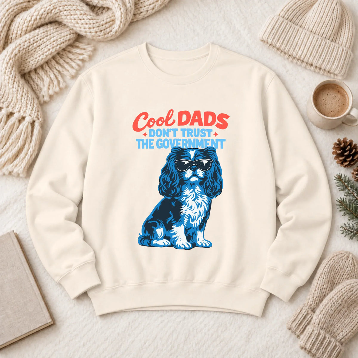 Cavalier Cool Dads Government Unisex Sweatshirt Ivory