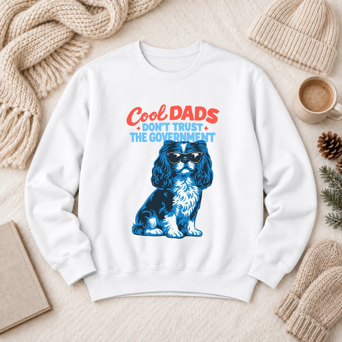 Cavalier Cool Dads Government Unisex Sweatshirt White
