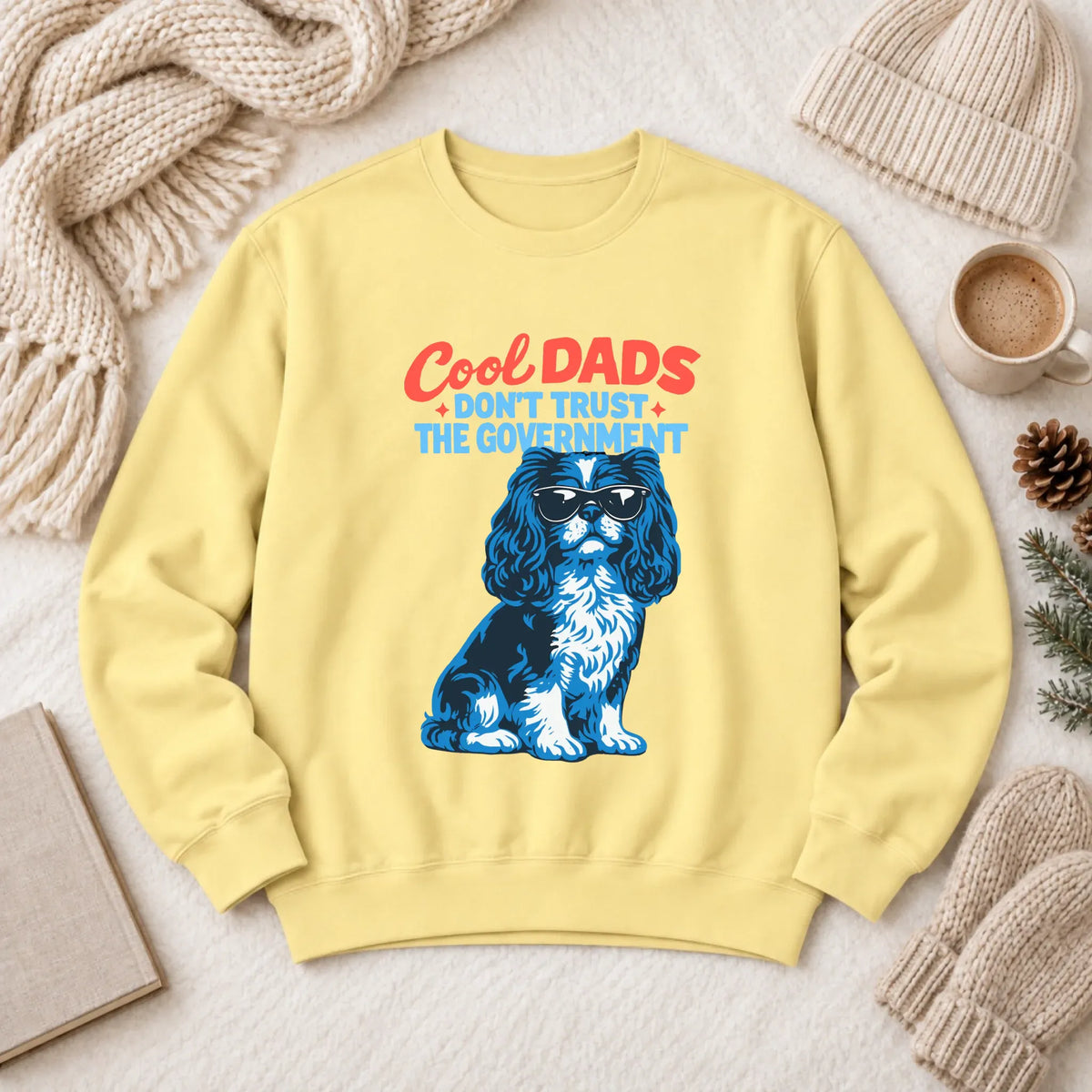 Cavalier Cool Dads Government Unisex Sweatshirt Butter