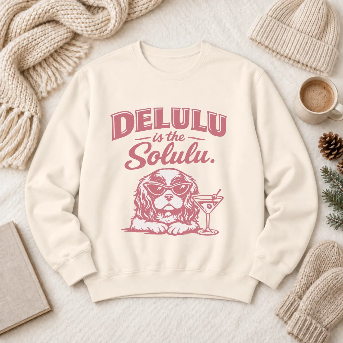 Cavalier Delulu Drinking Martini Unisex Sweatshirt Ivory