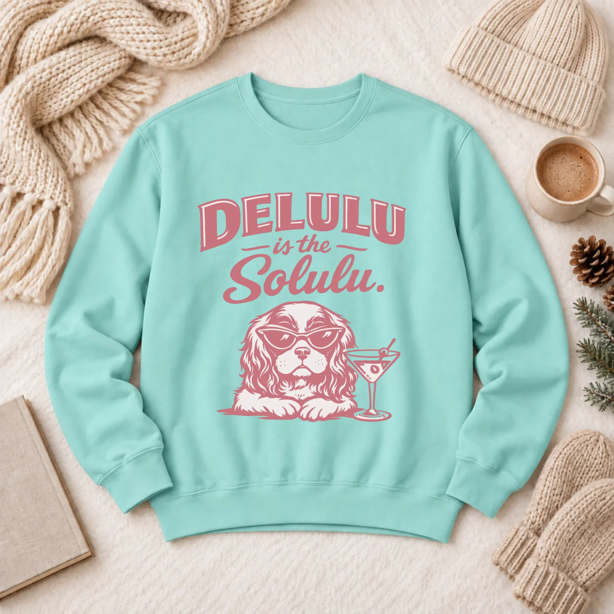 Cavalier Delulu Drinking Martini Unisex Sweatshirt Chalky Mint