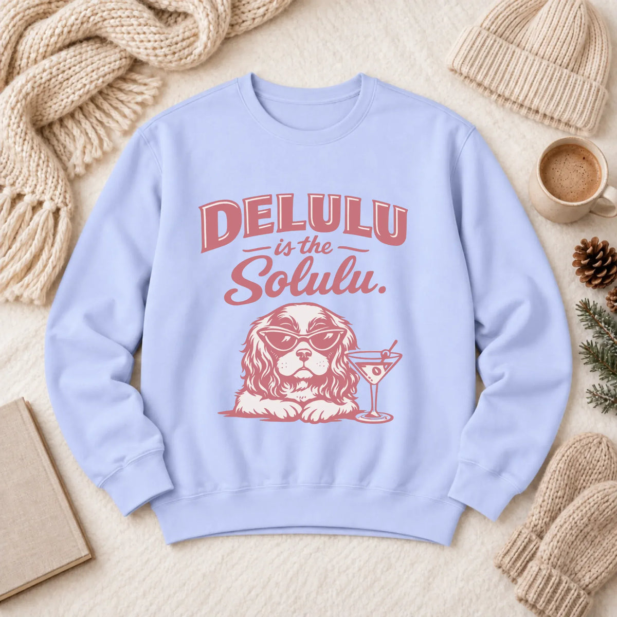 Cavalier Delulu Drinking Martini Unisex Sweatshirt Hydrangea