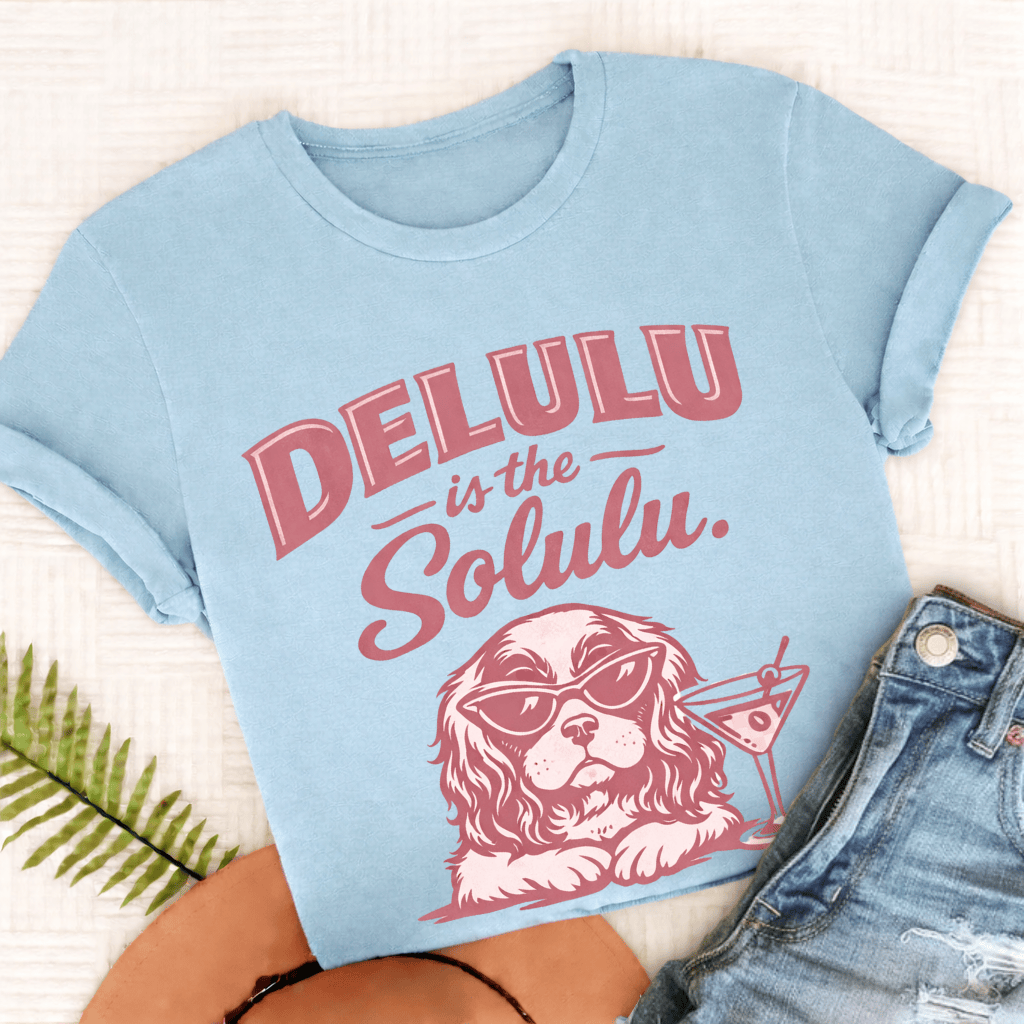 Cavalier Delulu Solulu Unisex TShirt Comfort Colors Chambray