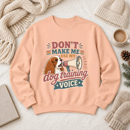 Cavalier Dog Training Voice Unisex Sweatshirt White