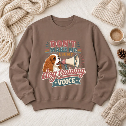 Cavalier Dog Training Voice Unisex Sweatshirt Espresso
