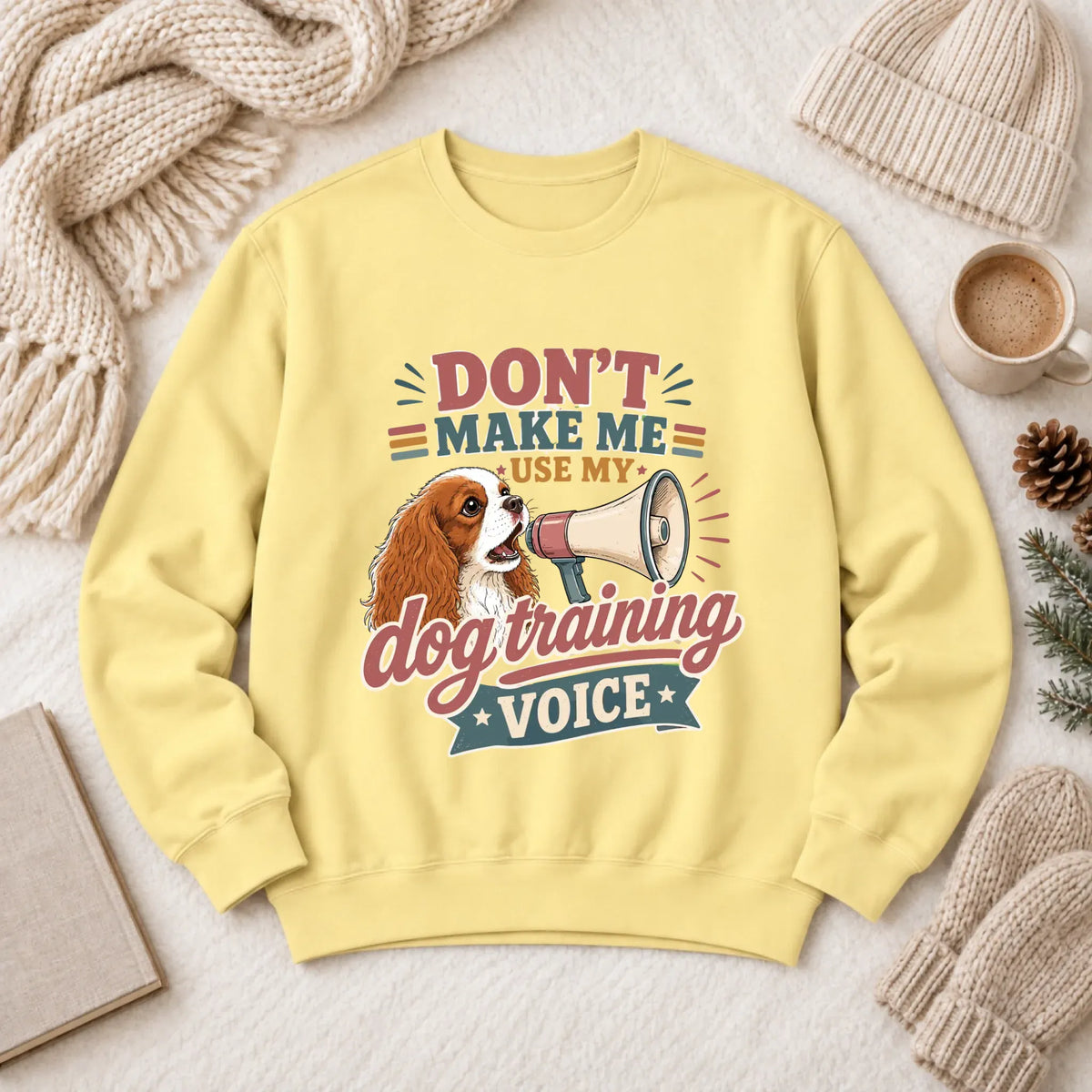 Cavalier Dog Training Voice Unisex Sweatshirt Butter