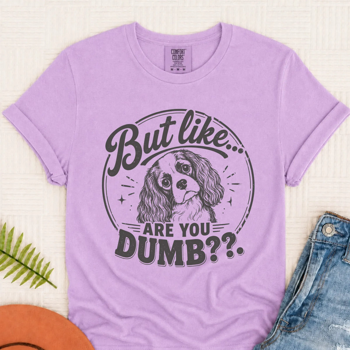 Cavalier Funny Are You Dumb Unisex TShirt Orchid