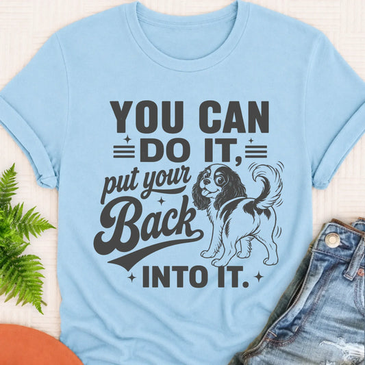 Cavalier Funny Back Into It Unisex TShirt Chambray