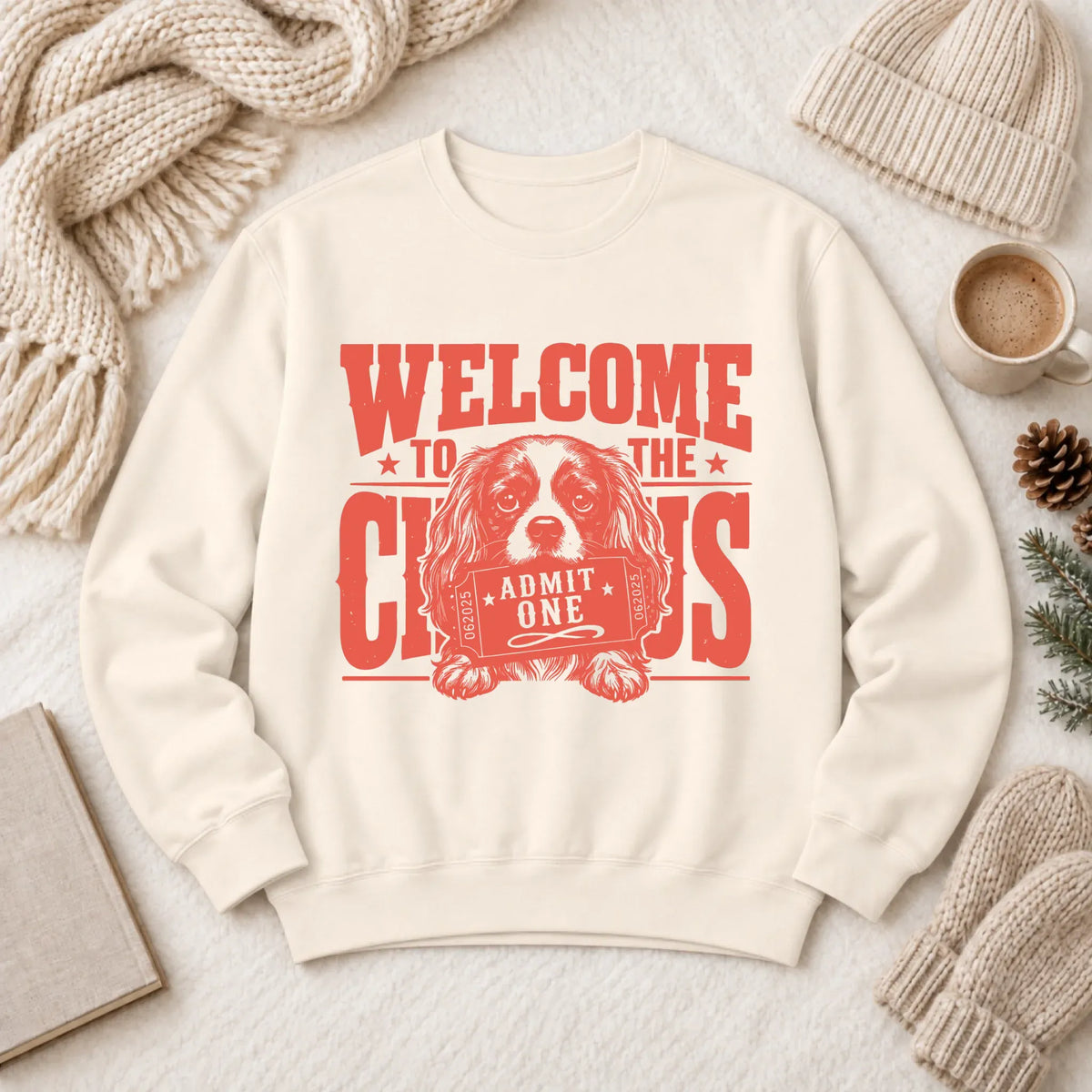 Cavalier Funny Circus Admit One Unisex Sweatshirt Ivory