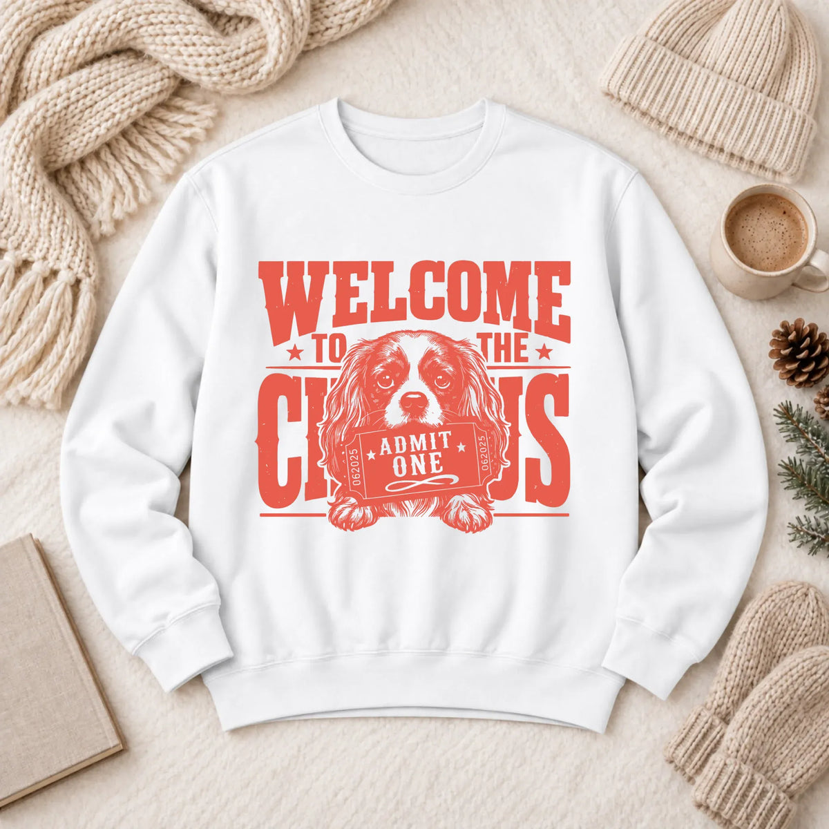 Cavalier Funny Circus Admit One Unisex Sweatshirt White