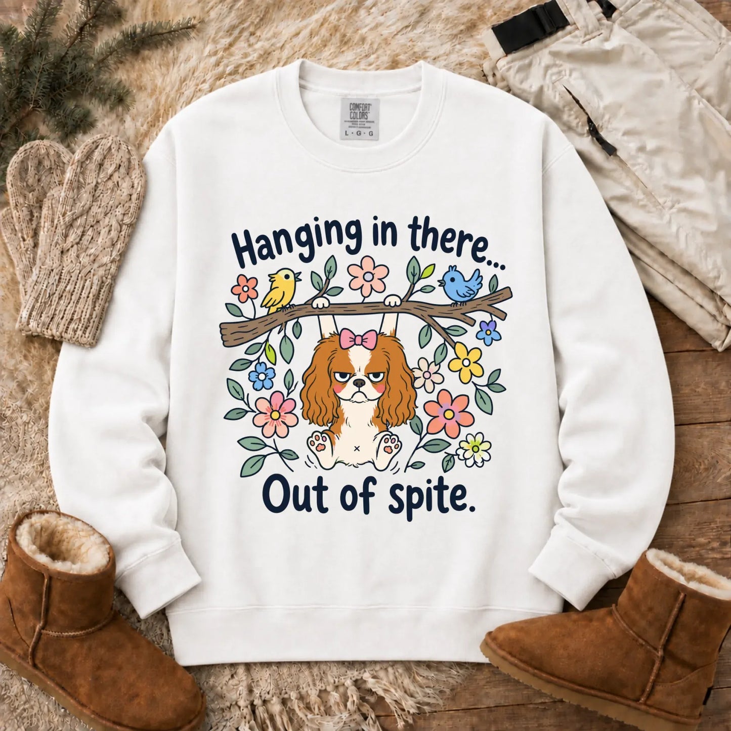 Cavalier Funny Hang In There Unisex Sweatshirt White