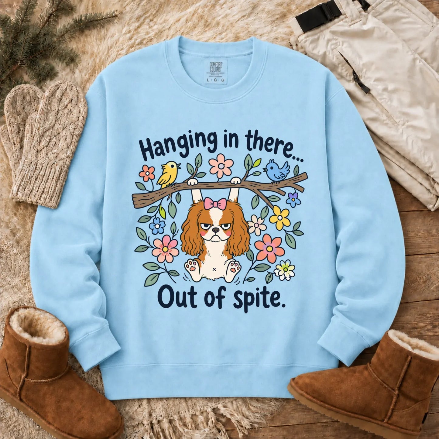 Cavalier Funny Hang In There Unisex Sweatshirt Chambray