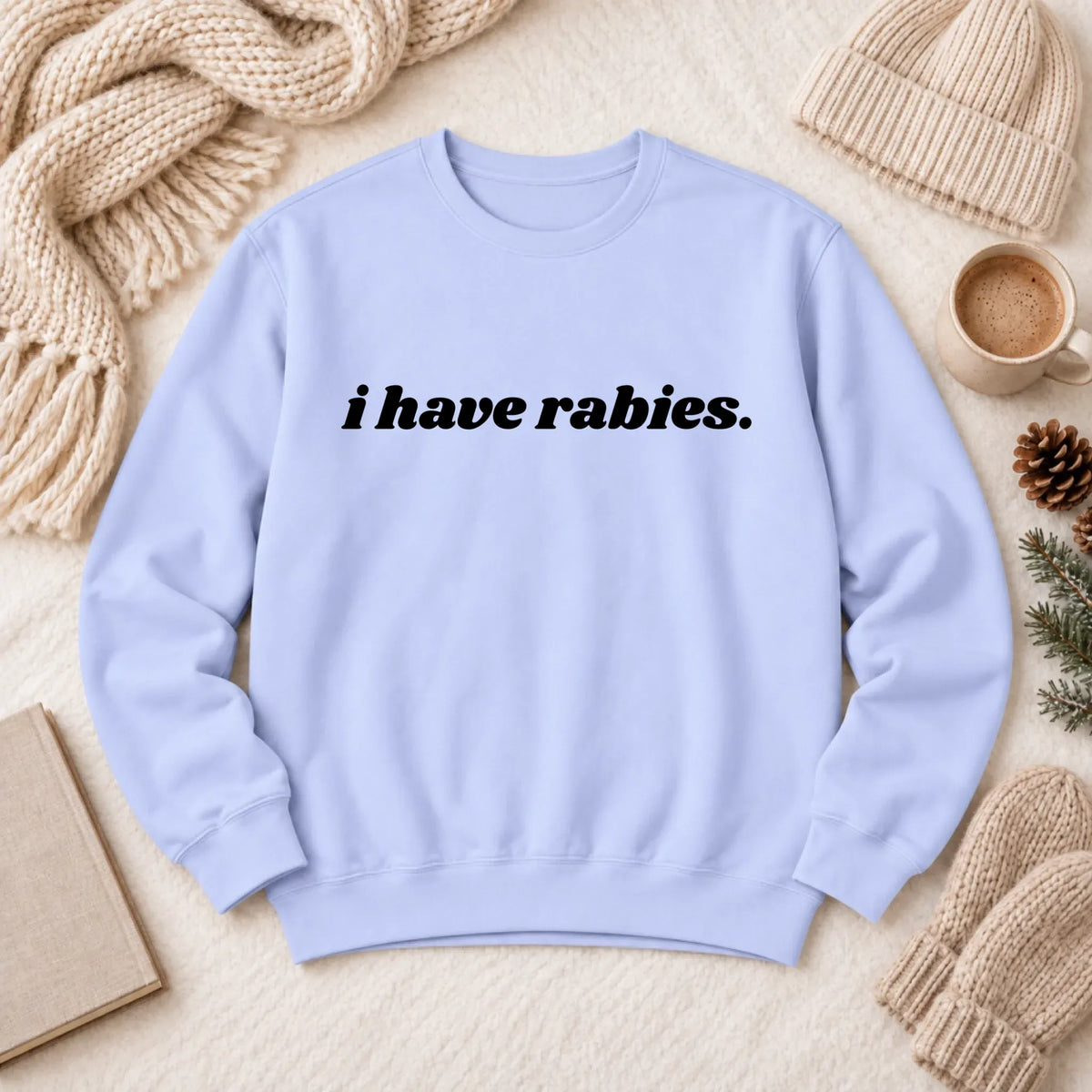 Cavalier Funny I Have Rabies Unisex Sweatshirt Hydrangea