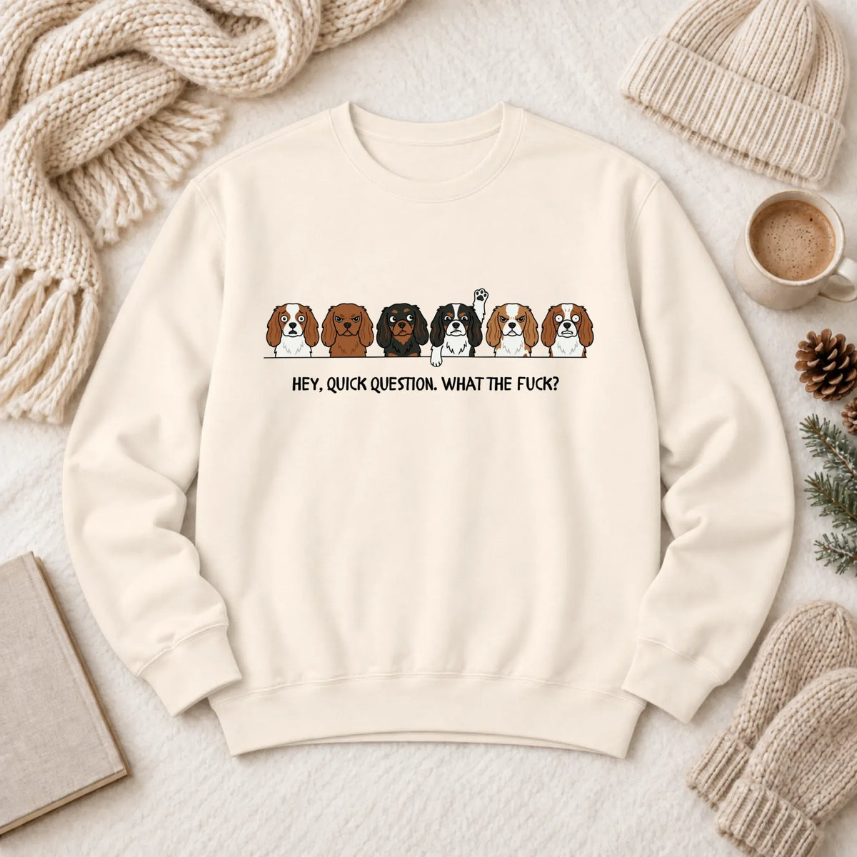 Cavalier Funny Question WTF Unisex Sweatshirt Ivory