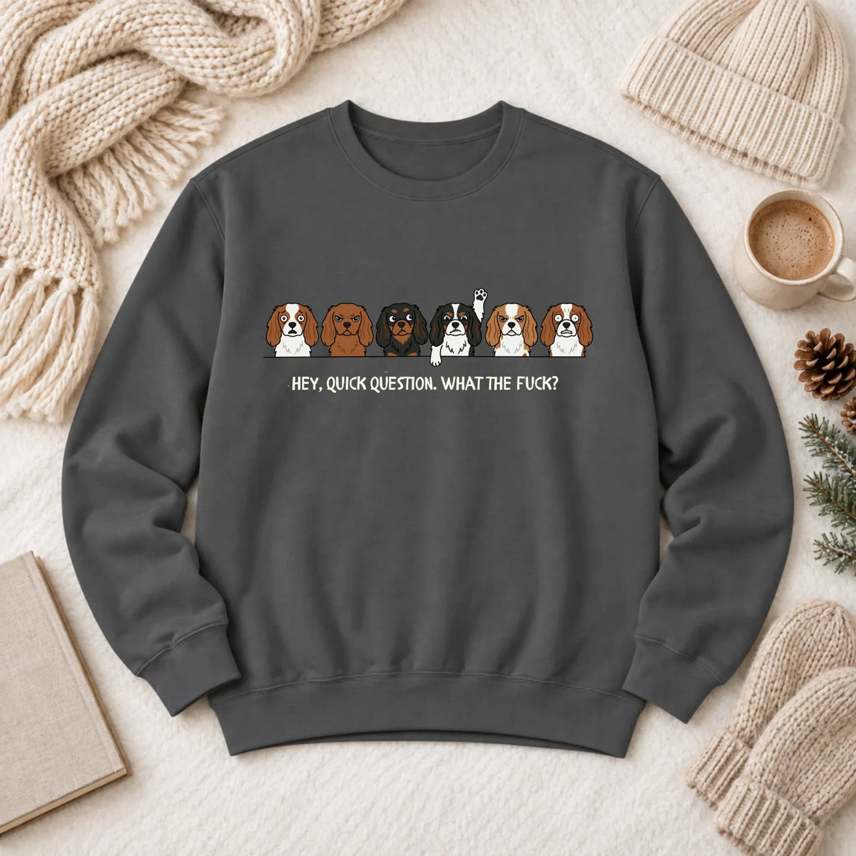 Cavalier Funny Question WTF Unisex Sweatshirt Pepper