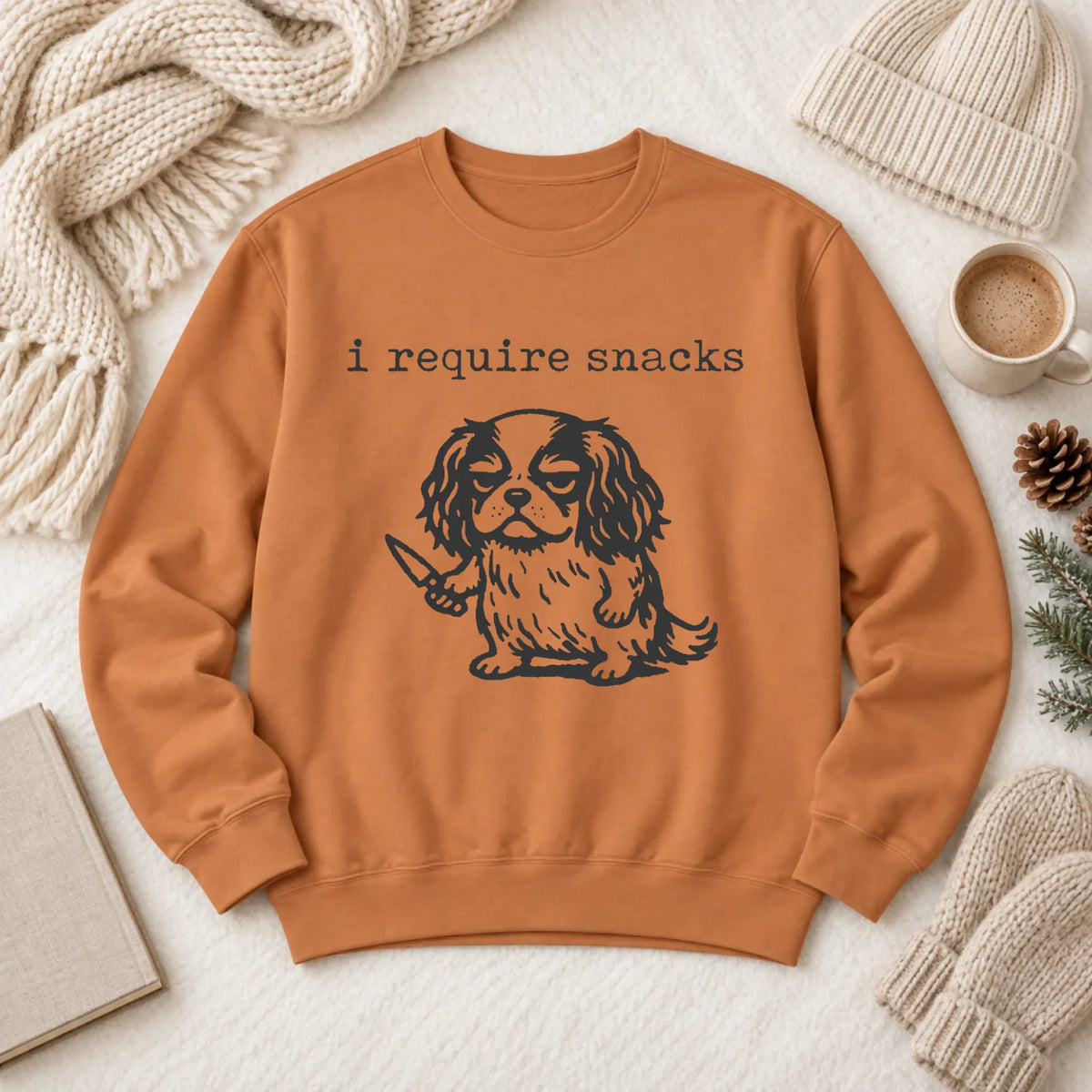 Cavalier Funny Require Snacks Unisex Sweatshirt 1466 LW Sweatshirt Dark Yam