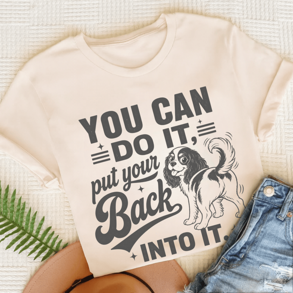 Cavalier King Charles Back Into It Unisex TShirt Natural