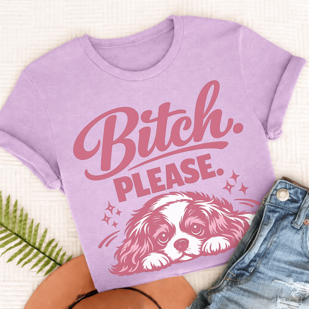 Cavalier King Charles Bitch Please Unisex TShirt Comfort Colors Orchid
