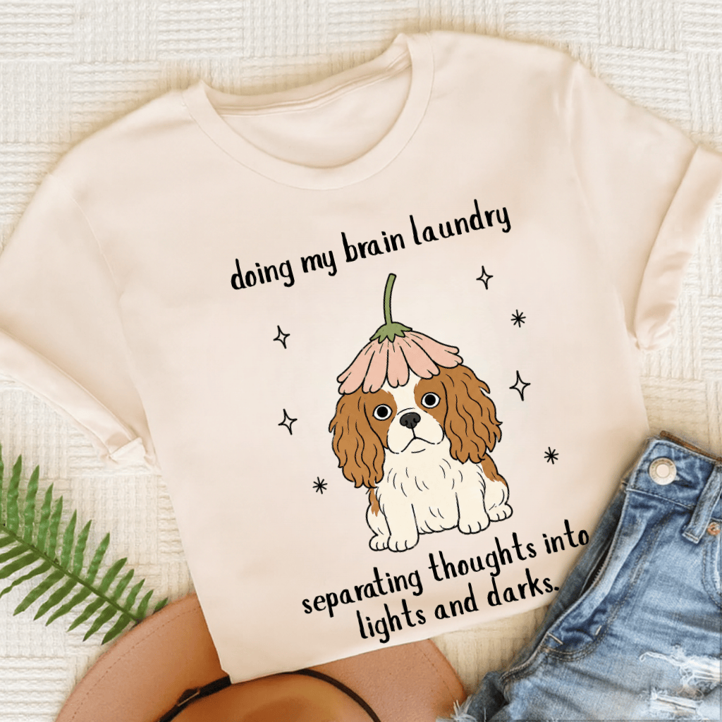 Cavalier King Charles Brain Laundry Unisex TShirt Natural