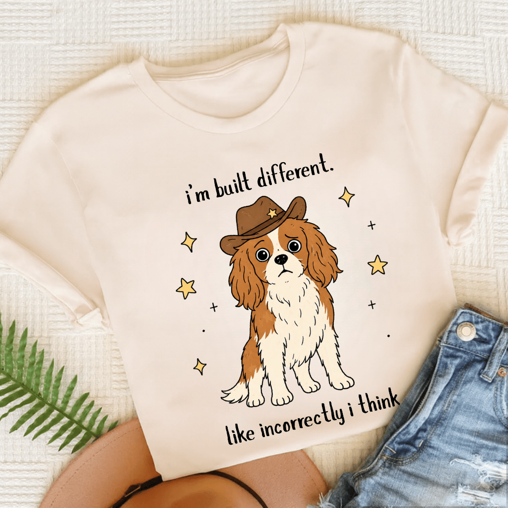 Cavalier King Charles Built Different Unisex TShirt Natural