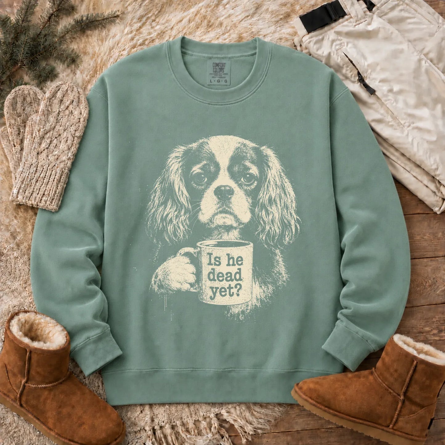 Cavalier King Charles Dead Yet Satire Sweatshirt Light Green