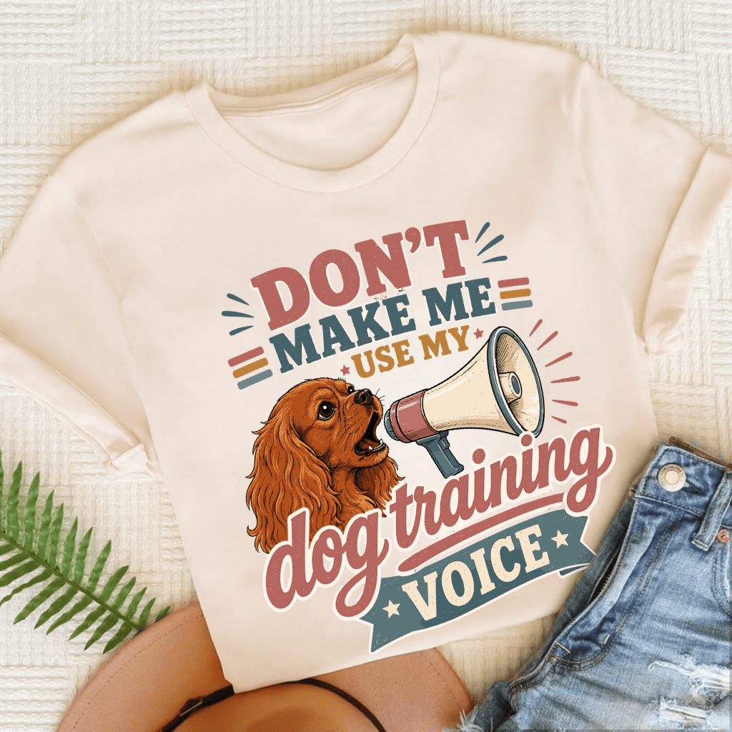 Cavalier King Charles Dog Training Voice Unisex TShirt Natural