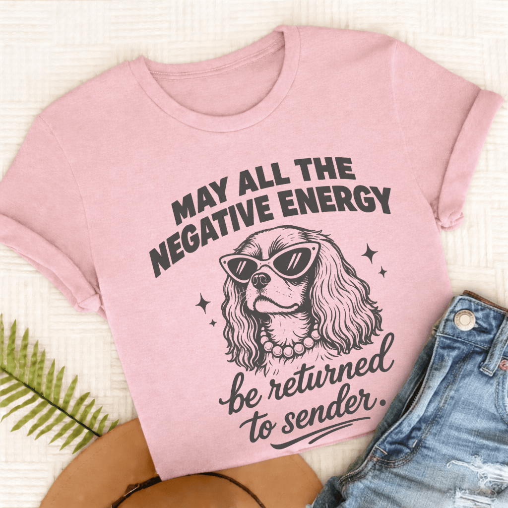 Cavalier King Charles Negative Energry Unisex TShirt Comfort Colors Blossom