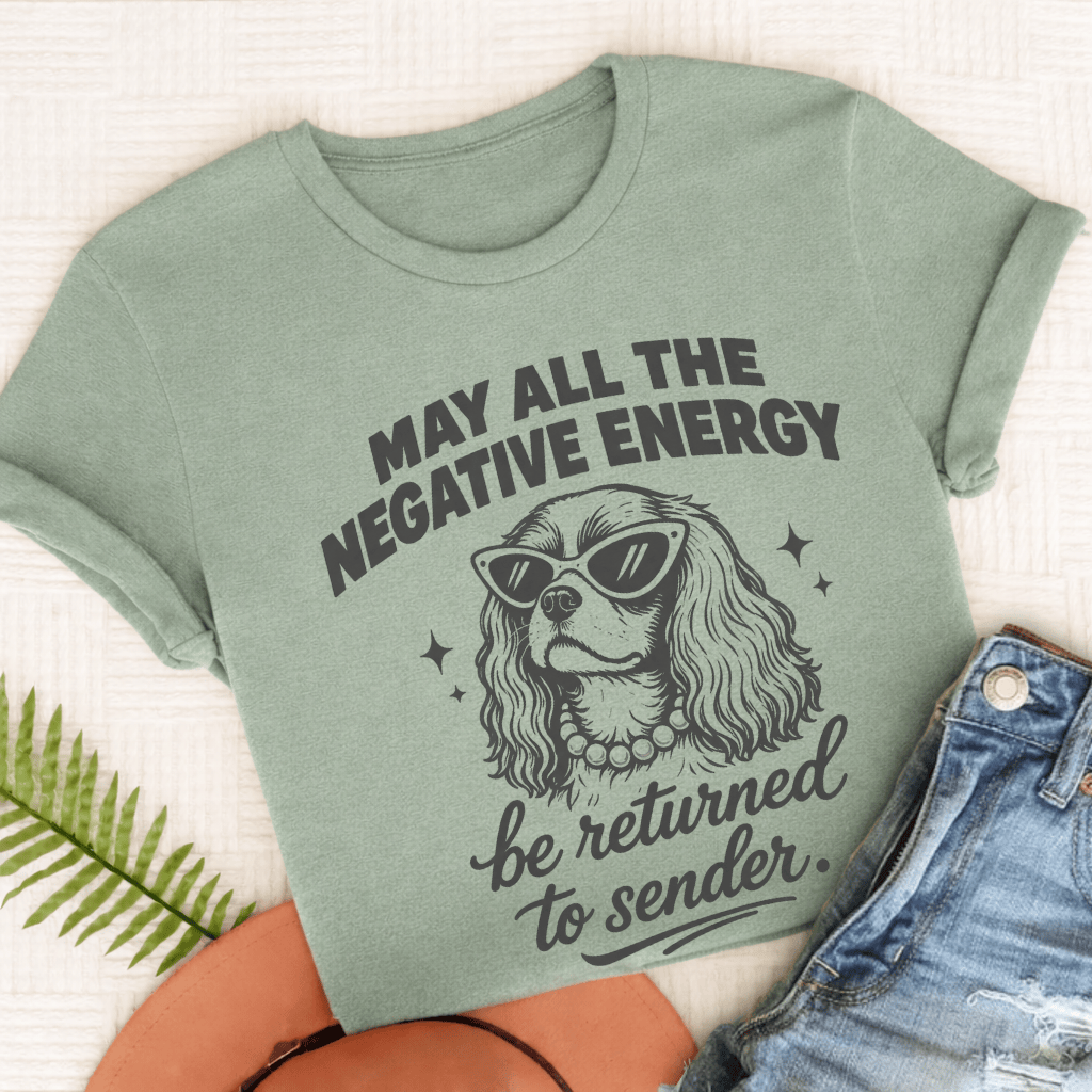 Cavalier King Charles Negative Energry Unisex TShirt Comfort Colors Bay