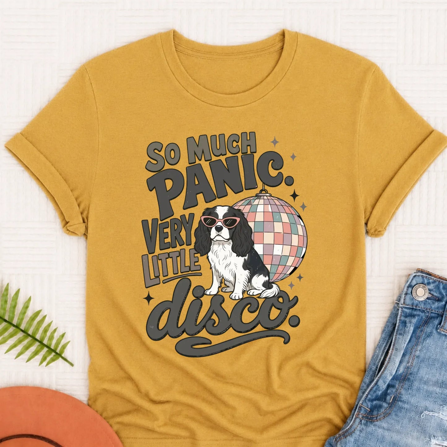 Cavalier King Charles Not Enough Disco Unisex Tshirt Mustard