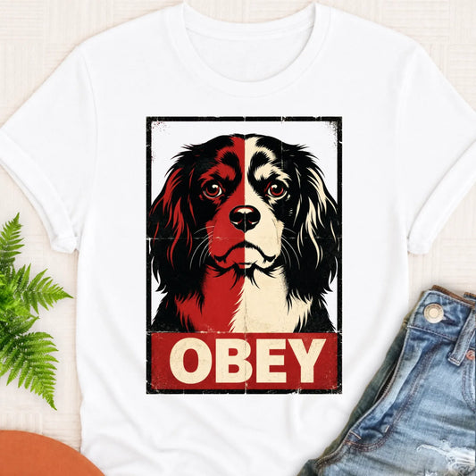 Cavalier King Charles Obey Funny Unisex Tshirt White