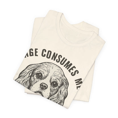 Printify T-Shirt Cavalier King Charles Rage Consumes Me TShirt