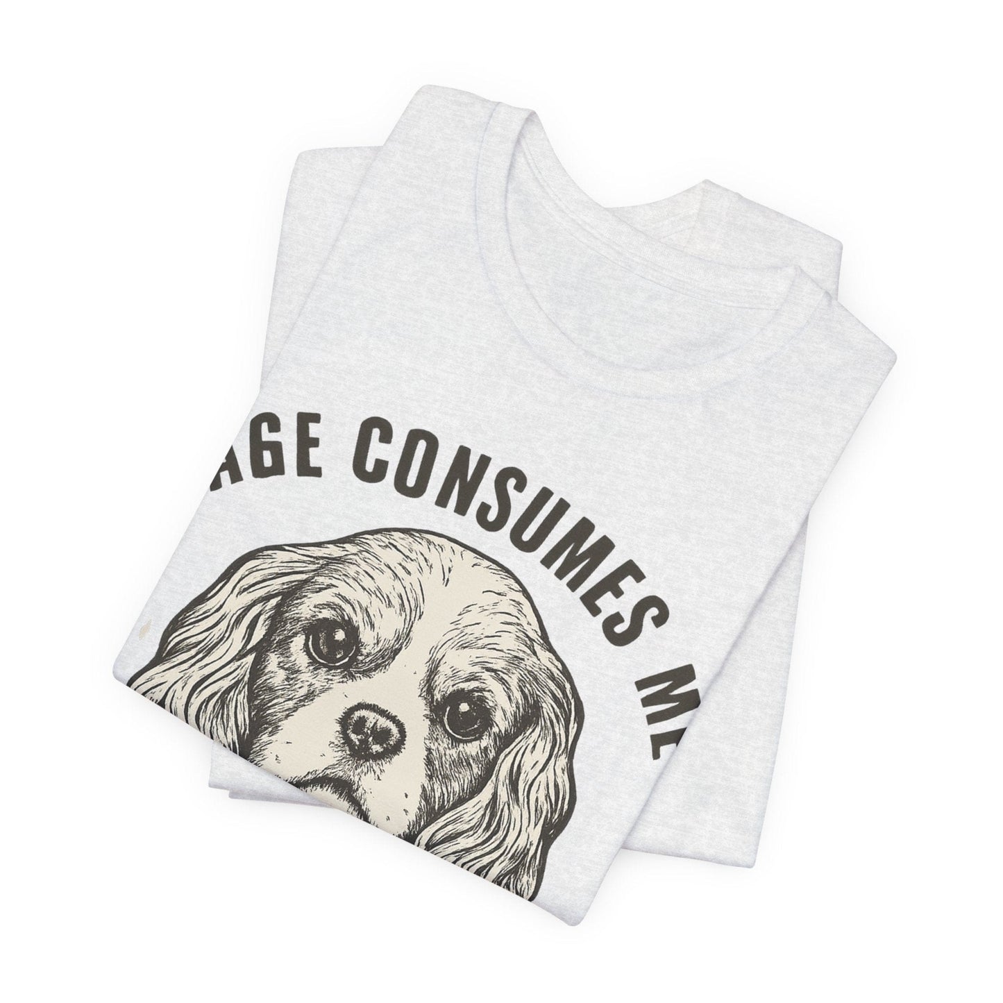 Printify T-Shirt Cavalier King Charles Rage Consumes Me TShirt