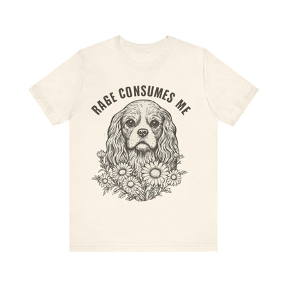 Printify T-Shirt Cavalier King Charles Rage Consumes Me TShirt