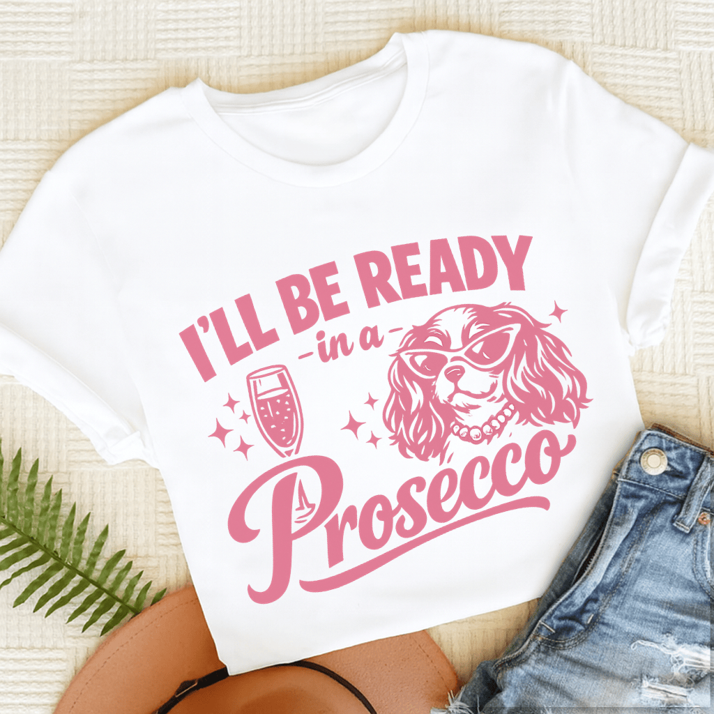 Cavalier King Charles Ready In a Prosecco Unisex TShirt White