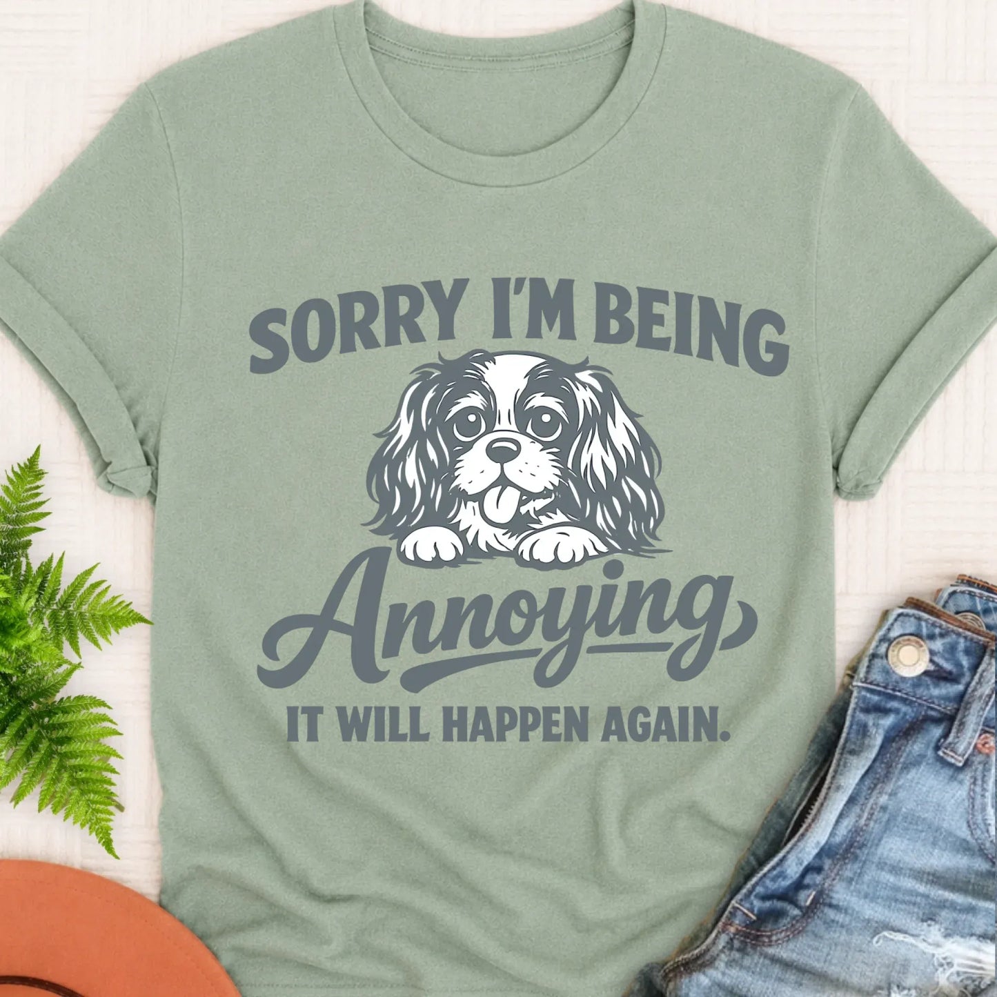 T-Shirt Bay / S Cavalier King Charles Sorry Annoying Unisex TShirt