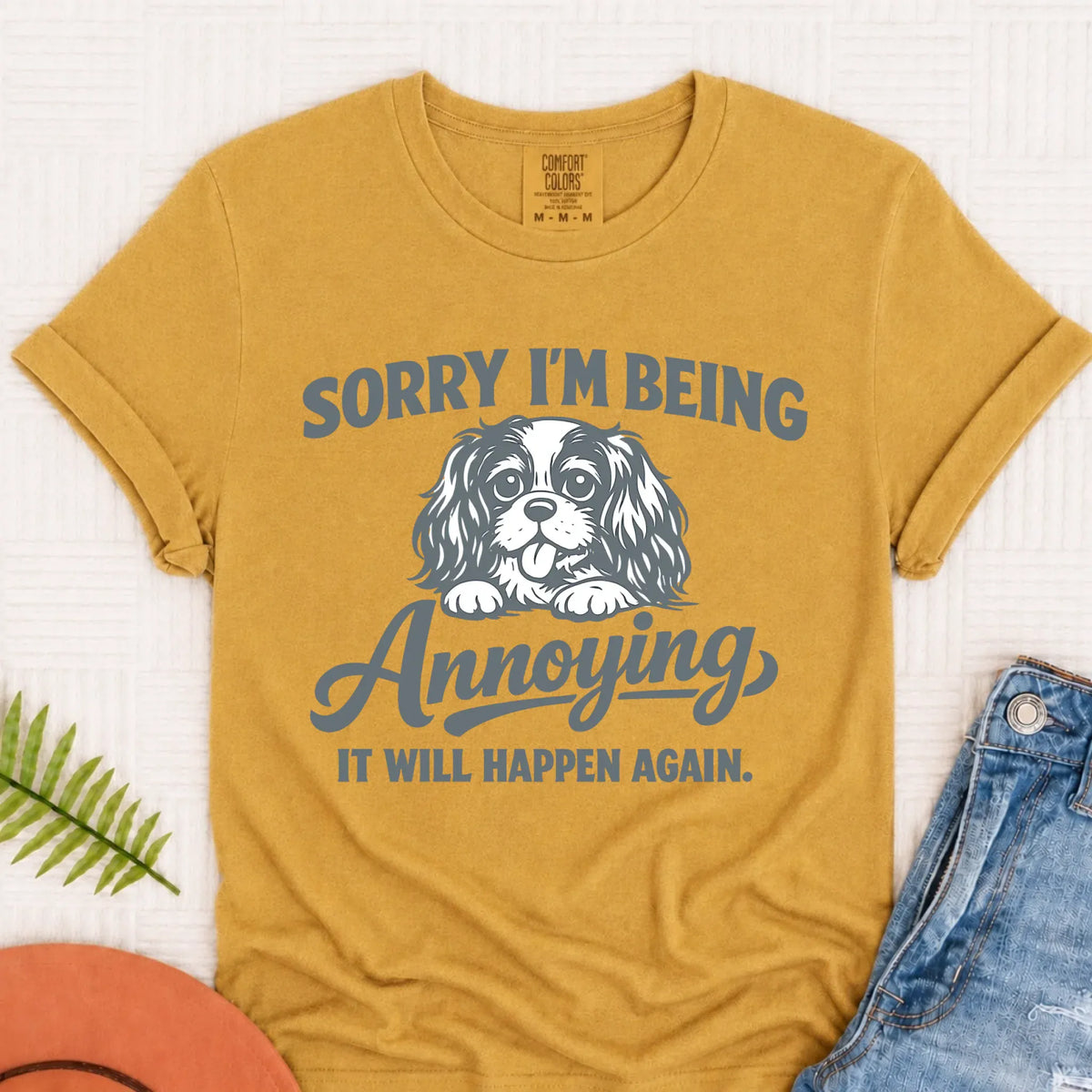 Cavalier King Charles Sorry Annoying Unisex TShirt Mustard