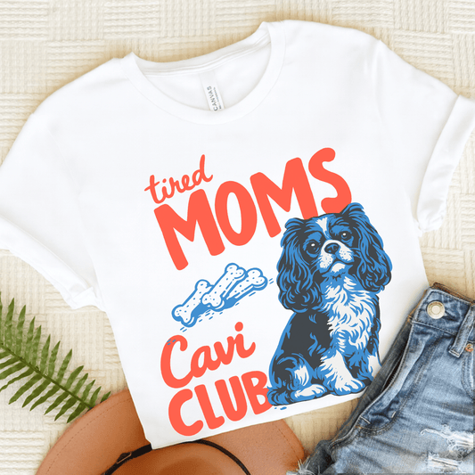 Cavalier Tired Mothers Day Unisex TShirt White
